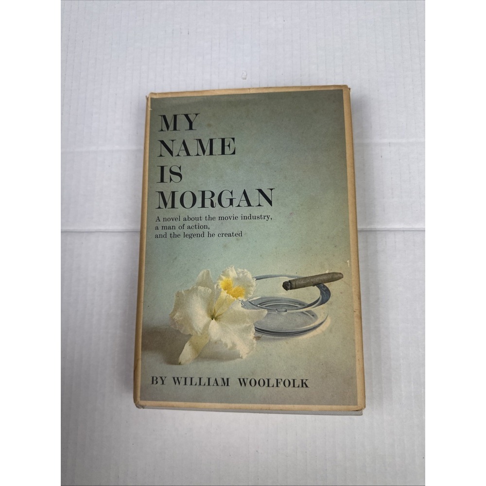My Name is Morgan by William Woolfolk -  Hardcover / Dustjacket